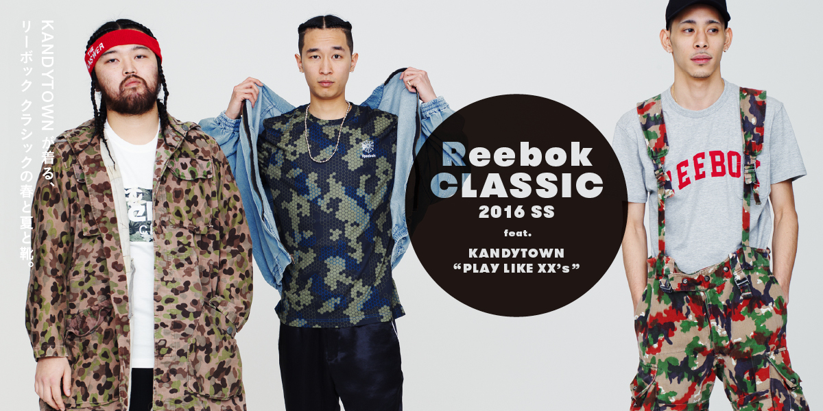 KANDYTOWNが着る、リーボック クラシックの春と夏と靴。 Reebok CLASSIC 2016 SS feat. KANDYTOWN “PLAY LIKE XX’s”